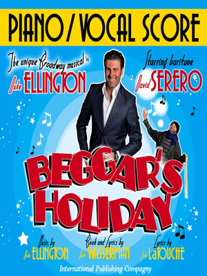 cover image of Vocal Score: Beggar's Holiday, Duke Ellington Broadway musical: Beggar's Holiday, the only Broadway Musical by Duke Ellington